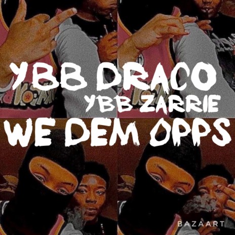 We Dem Opps w Ybb Zarrie