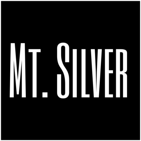 Mt. Silver | Boomplay Music
