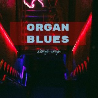 Organ Blues & Boogie-Woogie