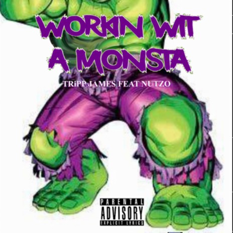 Workin wit a Monsta ft. Nutzo | Boomplay Music