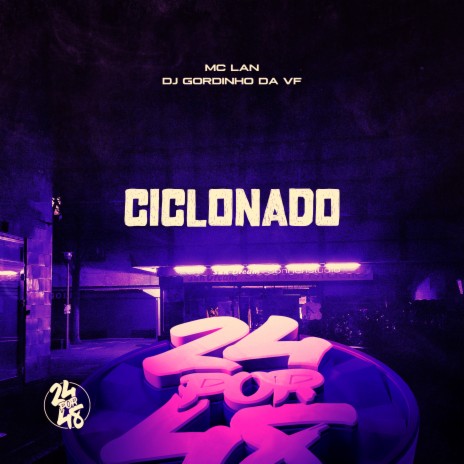 Ciclonado ft. MC Lan | Boomplay Music