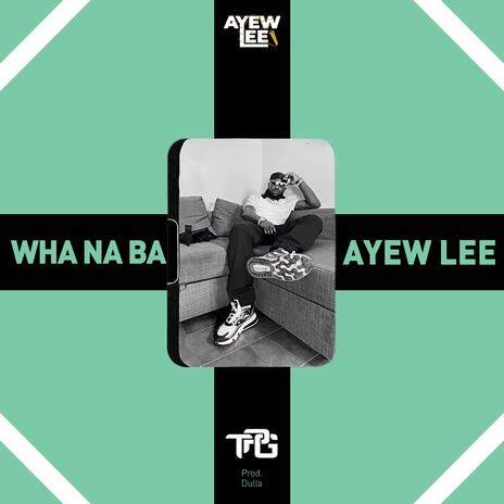 Wha Na Ba | Boomplay Music