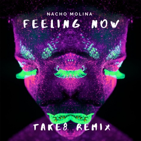 Feeling Now (Take8 Remix) | Boomplay Music
