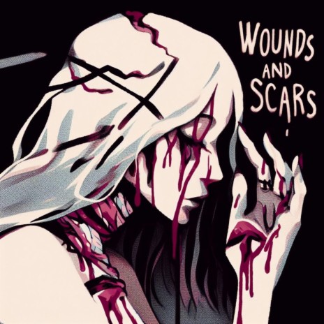 Wounds and Scars | Boomplay Music