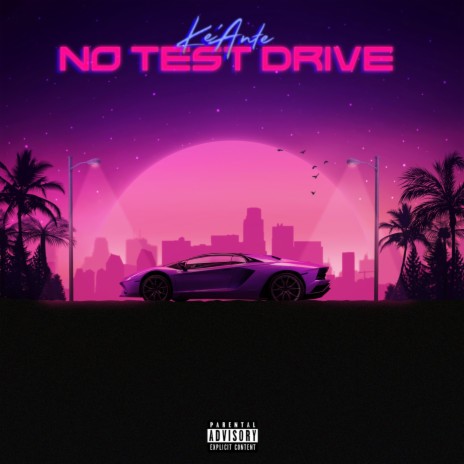 No Test Drive | Boomplay Music