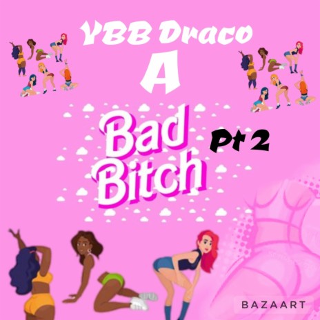 A Bad Bitch, Pt. 2