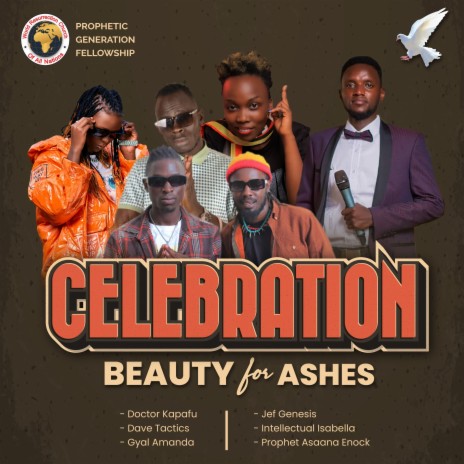 Celebration (Beauty for Ashes) ft. Gyal Amanda, Dr.Kapafu, Dave Tactics, Jeff Genesis & Interlectual Isabella | Boomplay Music