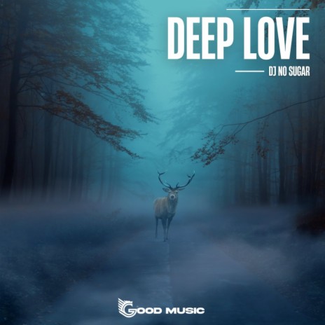 Deep Love | Boomplay Music