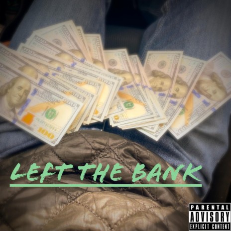 Left The Bank | Boomplay Music