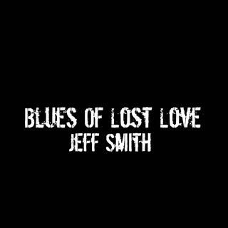 Blues Of Lost Love