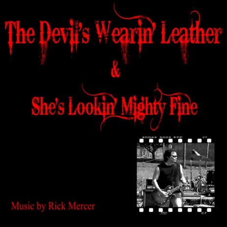 The Devil's Wearin' Leather & She's Lookin' Mighty Fine | Boomplay Music