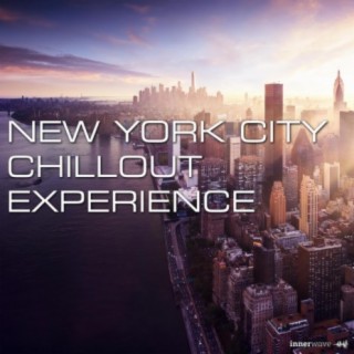 New York City Chillout Experience