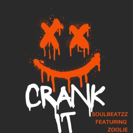 Crank It ft. SoulBeatzz | Boomplay Music