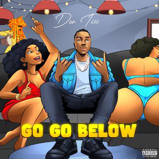 GO GO BELOW lyrics | Boomplay Music