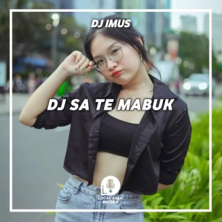 DJ Sa Te Mabuk