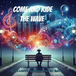 Come and Ride The Wave