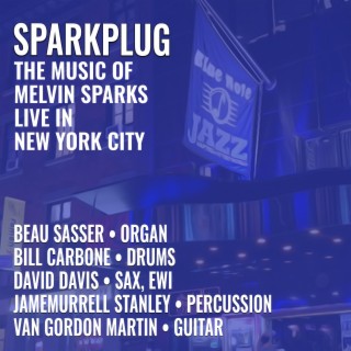 The Music of Melvin Sparks Live in New York City