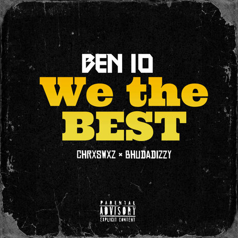 We the Best ft. ChrxsWxz & BhudaDizzy | Boomplay Music