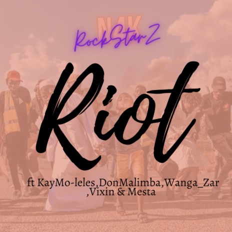 Riot ft. Wanga_Zar, KayMo-Leles, don Malimba, Vixin & Mestar