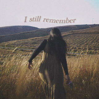 i still remember