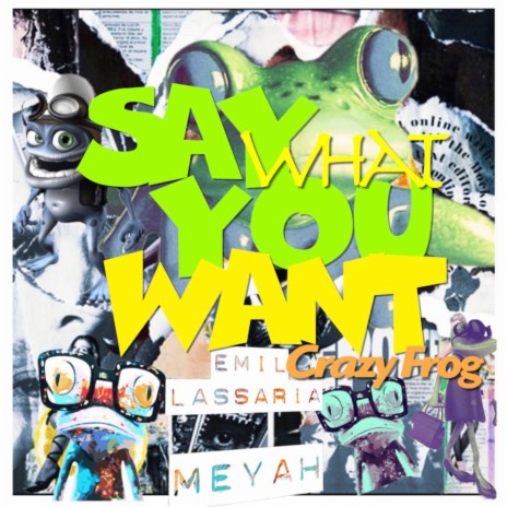 Say What You Want ft. Meyah | Boomplay Music
