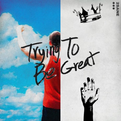 Trying To Be Great | Boomplay Music