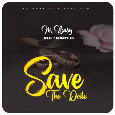 Save The Date ft. m bizy & rich b malawi | Boomplay Music