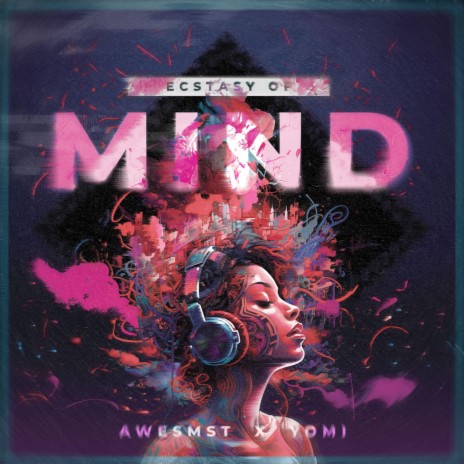 Ecstasy of Mind ft. Awesmst | Boomplay Music