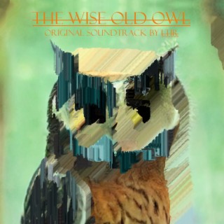 The Wise Old Owl Original Soundtrack