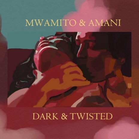 Dark & Twisted ft. Mwamito | Boomplay Music