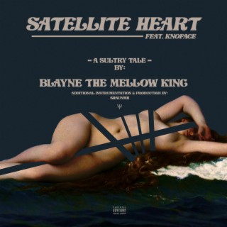 Satellite Heart ft. Psyk & KNOFACE lyrics | Boomplay Music