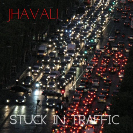 Stuck In Traffic | Boomplay Music