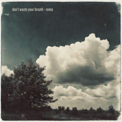 don't waste your breath (Remix by David Deutsch) ft. David Deutsch | Boomplay Music
