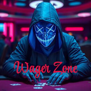 Wager zone