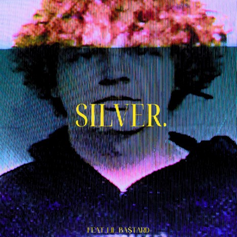 Silver. ft. lil ba$stard