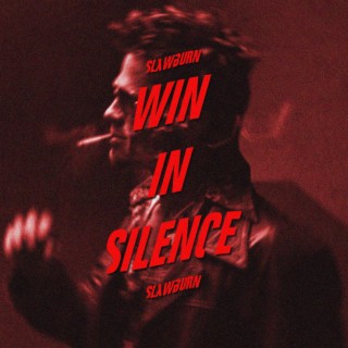 WIN IN SILENCE