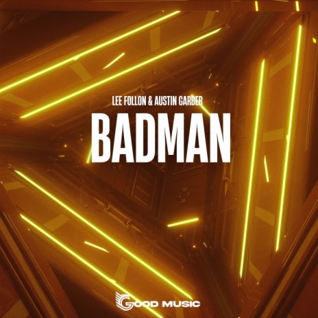 Badman ft. Austin Garber | Boomplay Music