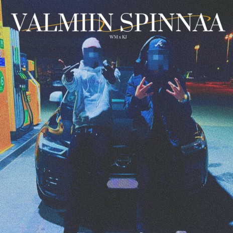 Valmiin Spinnaa ft. KJ | Boomplay Music