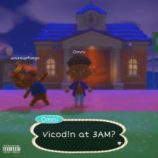 Vicod!n at 3AM