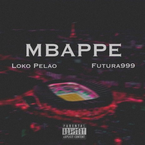 Mbappe ft. Futura999 | Boomplay Music