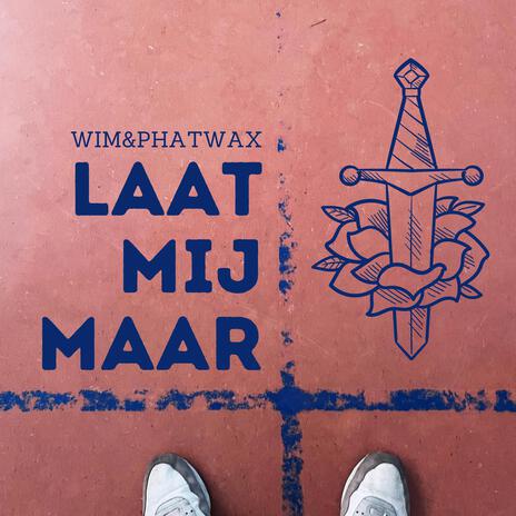 Laat Mij Maar ft. Phatwax | Boomplay Music