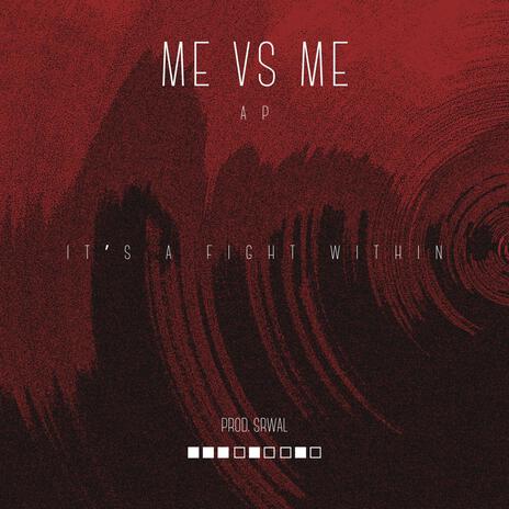 Me Vs Me (It's A Fight Within) | Boomplay Music