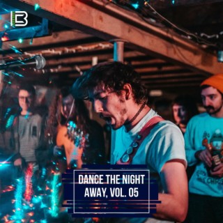 Dance the Night Away, Vol. 05