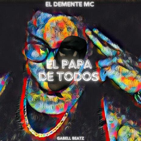 El PAPA DE TODOS | Boomplay Music