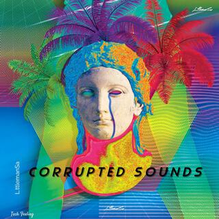 Corrupted Sounds