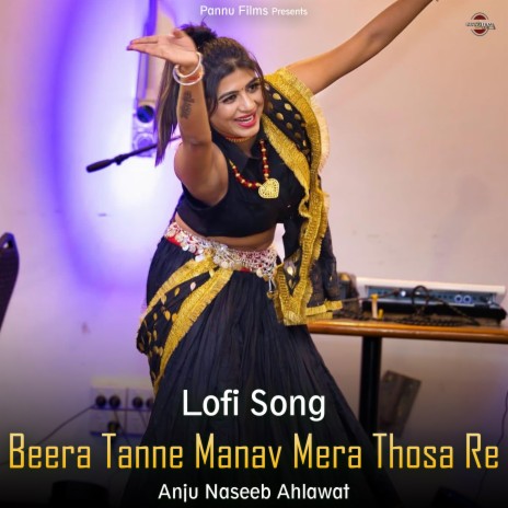 Beera Tanne Manav Mera Thosa Re - Lofi Song | Boomplay Music