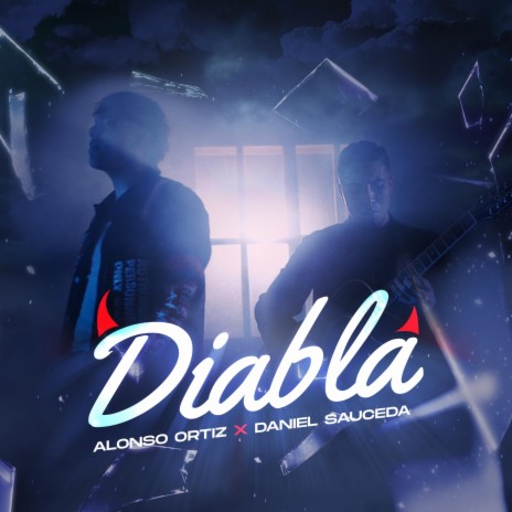 Diabla ft. Daniel Sauceda | Boomplay Music