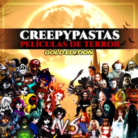 Creepypastas vs. Películas de Terror V5. Gold Edition ft. Kronno Zomber, Keyblade, Sharkness, MegaR & Kballero Rap | Boomplay Music