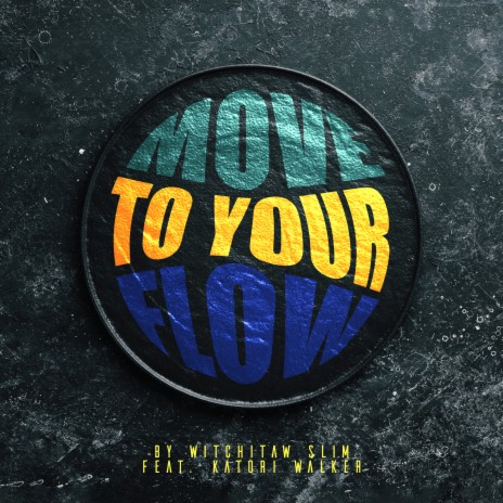 Move to Your Flow ft. Katori Walker | Boomplay Music