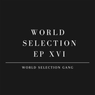 World Selection EP XVI